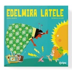 Edelmira latele -adela basch-