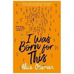 i was born for this - alice oseman