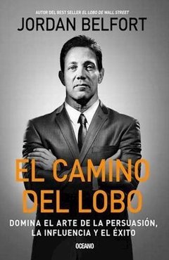 El camino del lobo -jordan belfort -oceano