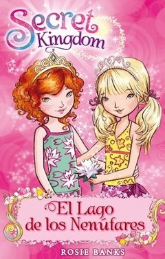 Secret kingdom 10. el lago de los nenufa-rosie banks -oceano