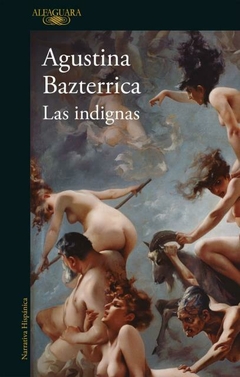 las indignas - agustina bazterrica - comprar online