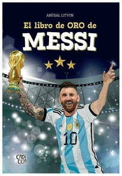 el libro de oro de messi - anibal litvin