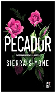 pecador : ruega por nosotros pecadores - sierra simone