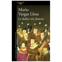 le dedico mi silencio - mario vargas llosa