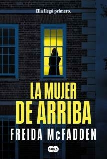 la mujer de arriba - freida mcfadden - comprar online