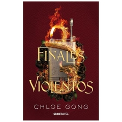 finales violentos - chloe gong