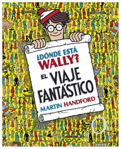 ¿dónde está wally? el viaje fantástico - martin handford