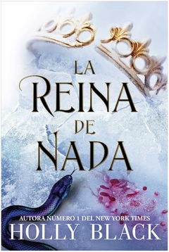 la reina de nada - Holly black