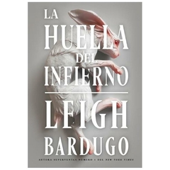 la huella del infierno - leigh bardugo