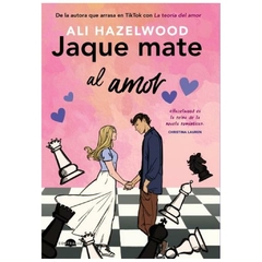 jaque mate al amor - ali hazelwood