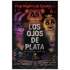 fnaf. ojos de plata. novela grafica - scott cawthon