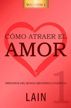 Como atraer el amor 1