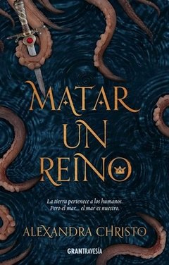 Matar un reino -alexandra christo-oceano