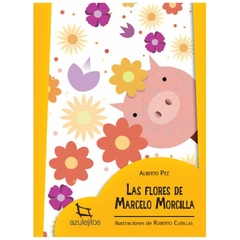 las flores de marcelo morcilla - alberto pez