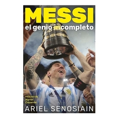 libro messi, el genio completo - ariel senosiain