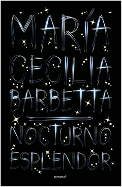 nocturno esplendor - maría cecilia Barbetta