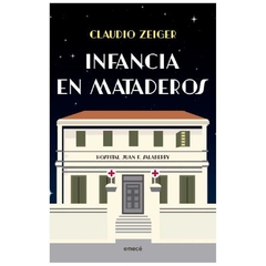 infancia en mataderos - claudio zeiger