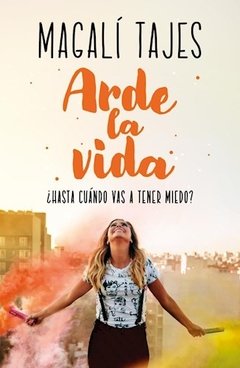 Arde la vida -tajes, magali -sudamerican