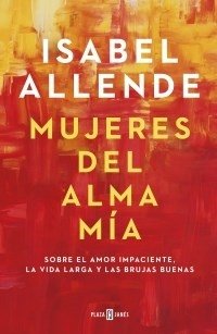 Mujeres del alma mia -allende isabel -plaza y jan