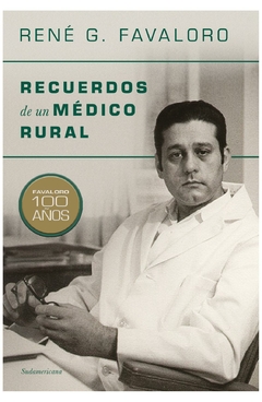recuerdos de un medico rural - rene favaloro