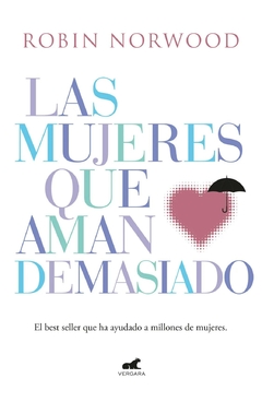 Las mujeres que aman demasiado - Robin Norwood