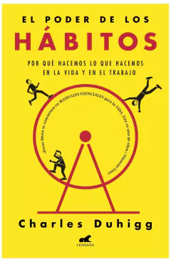 el poder de los habitos - charles duhigg