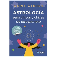 astrologia para chicos y chicas de otro planeta - coni cibils