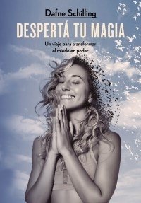 Desperta tu magia -schilling dafne -grijalbo