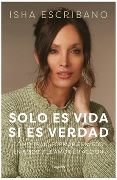 solo es vida si es verdad - isha escribano