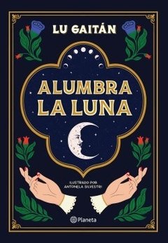 Alumbra la luna -lu gaitan -planeta gru