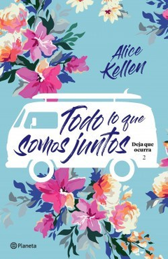 Todo lo que somos juntos - Alice Kellen - - comprar online