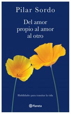 del amor propio al amor al otro - pilar sordo
