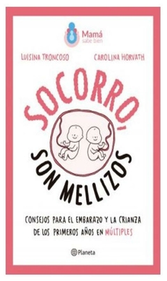 ¡socorro, son mellizos! - manuel troncoso