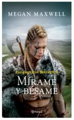 las guerreras maxwell, 8. mírame y bésame - gavin maxwell