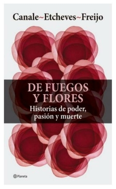 de fuegos y flores - florencia canale