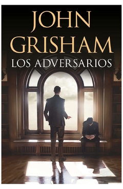 los adversarios - john grisham