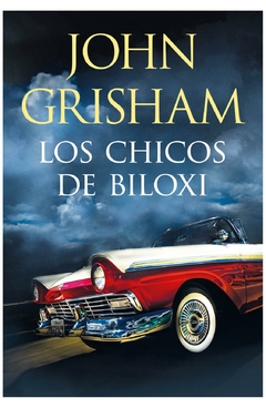 los chicos de biloxi - john grisham