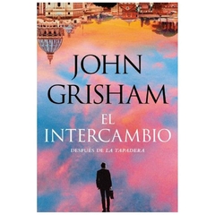 el intercambio - john grisham