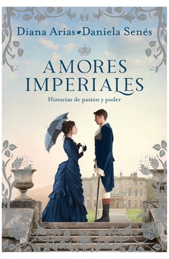 amores imperiales - diana arias