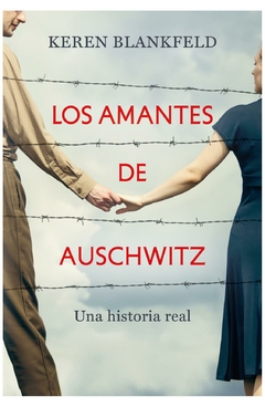 los amantes de auschwitz - keren blankfeld