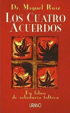 Cuatro acuerdos, los -ruiz, miguel -urano