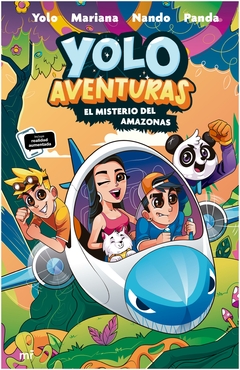 yolo aventuras 2. misterio en el amazonas - los aventureros: yolo, nando, m - mariana los aventureros: yolo