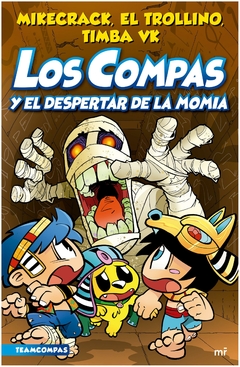 compas 9. los compas y el despertar de la momia - vk mikecrack