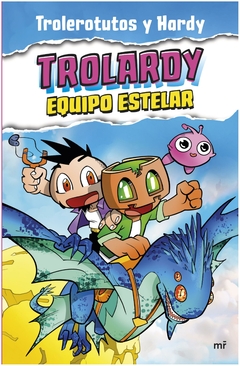 trolardy 5. equipo estelar - trolerotutos