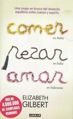 Comer rezar amar -gilbert e. -