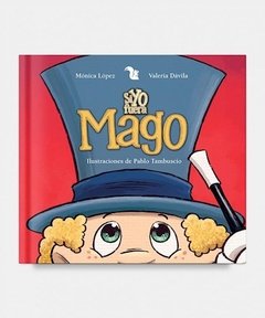 Mago...si yo fuera -monica lopez/vale-az editora