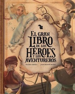 El gran libro de los heroes y los aventu-valeria davila -az editora