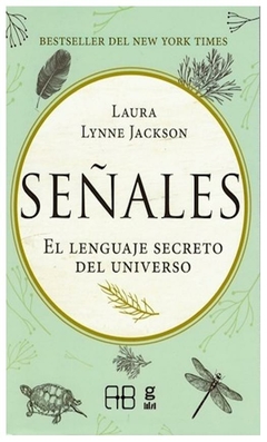 señales - el lenguaje secreto del universo - laura lynne jackson