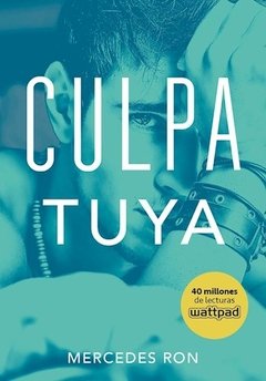 Culpa tuya (culpables 2) -ron, mercedes -montena