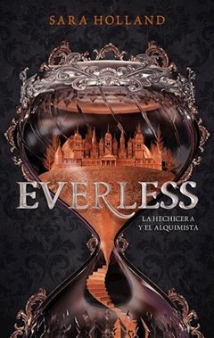 Everless. la hechicera y el alquimista (libr